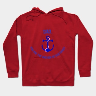 Dad, You Are The Anchor of Our Family Hoodie